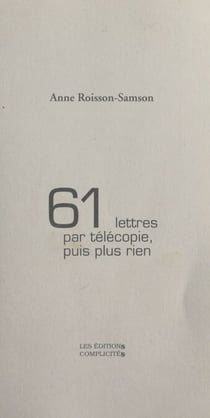 61 lettres par télécopie, puis plus rien