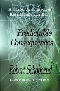 Predictable Consequences - Carter A. Johnson & Kate Menke thrillers, #6