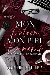 Mon Patron, Mon PIRE Ennemi Tome 2 - Le scandale