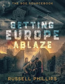Setting Europe Ablaze: The SOE Sourcebook - RPG Books, #3