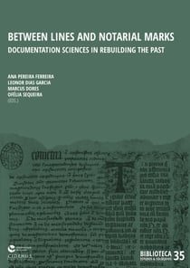Between Lines and Notarial Marks - Documentation Sciences in rebuilding the past