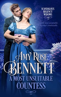 A Most Unsuitable Countess - Scandalous Regency Widows, #3