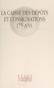 La Caisse des dépôts et consignations, 175 ans