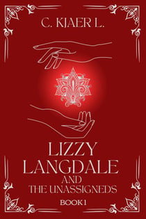 Lizzy Langdale and the Unassigneds - Lizzy Langdale, #1