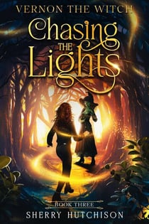 Chasing The Lights: Vernon The Witch - Chasing The Lights Series, #3