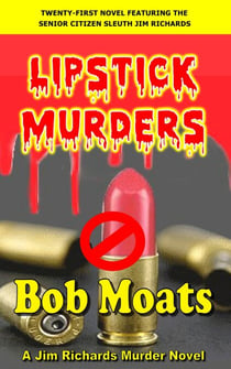 Lipstick Murders - Jim Richards Murder Novels, #21