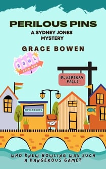 Perilous Pins - Sydney Jones Cozy Murder Mysteries, #1
