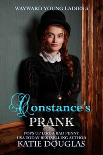 Constance's Prank: Wayward Young Ladies 3