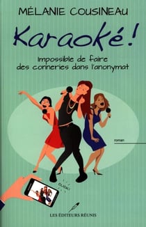 Karaoké ! - Impossible de faire des conneries dans l'anonymat