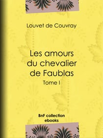 Les Amours du chevalier de Faublas - Tome I