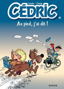 Cédric - Tome 14 - Au pied, j'ai dit !