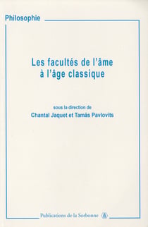 Les facultés de l’âme à l’âge classique - Imagination, entendement et jugement
