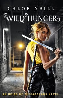 Wild Hunger - An Heirs of Chicagoland Novel