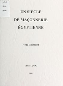 Un siècle de maçonnerie égyptienne