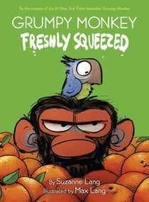 Grumpy Monkey Freshly Squeezed - A Graphic Novel