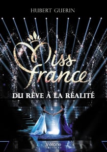 Miss France : du rêve à la réalité