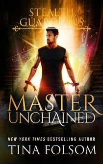 Master Unchained - Stealth Guardians, #2