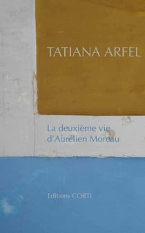 La Deuxième vie d'Aurélien Moreau