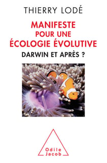 Manifeste pour une écologie évolutive - Darwin et après?