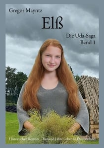 Elß - Tausend Jahre Leben in Deutschland