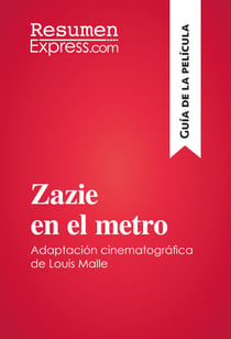Zazie en el metro de Louis Malle (Guía de la película) - Resumen y análisis completo