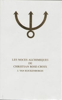 Les Noces Alchimiques de Christian Rose-Croix, T.2
