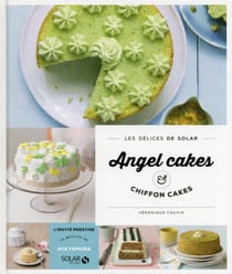 Chiffon cakes &amp; angel cakes - Les délices de solar