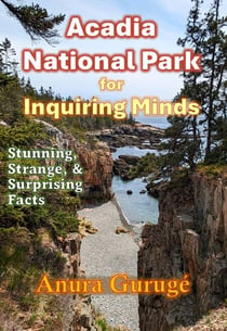 Acadia National Park for Inquiring Minds