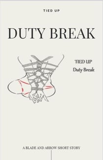 Tied Up (Duty Break)