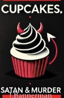 Cupcakes,Satan & Murder
