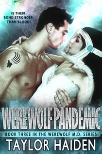 Werewolf Pandemic - The Werewolf M.D. Series, #3