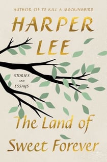 The Land of Sweet Forever - Stories and Essays