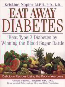 Eat Away Diabetes - Beat Type 2 Diabetes by Winning the Blood Sugar Battle