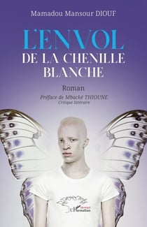 L’envol de la chenille blanche - Roman