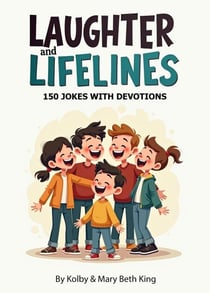 Laughter & Lifelines: 150 Jokes with Bible Devotions - Devotion Books, #1