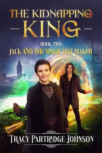 The Kidnapping King - Jack and the Magic Hat Maker, #2