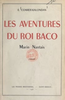Les aventures du roi Baco - Marin nantais
