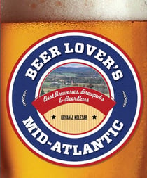 Beer Lover's Mid-Atlantic - Best Breweries, Brewpubs & Beer Bars