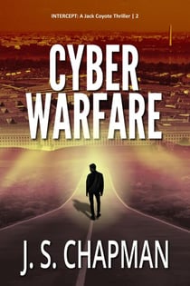 Cyber Warfare - INTERCEPT: A Jack Coyote Thriller, #2