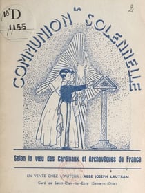 La Communion solennelle - Selon le vœu des cardinaux et archevêques de France