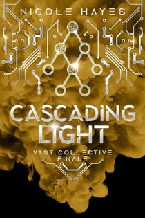 Cascading Light - The Vast Collective Series, #13