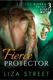 Fierce Protector - Fierce Mates: Sierra Pride, #3