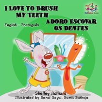 I Love to Brush My Teeth Adoro Escovar os Dentes (English Portuguese Bilingual Edition) - English Portuguese Bilingual Collection