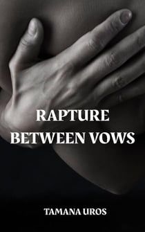 Rapture Between Vows - The Omega Whore, #3