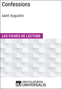 Confessions de saint Augustin - Les Fiches de lecture d'Universalis