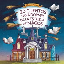 20 Cuentos Para Dormir De La Escuela De Magos - Cuentos para dormir para niños de 3 a 8 años Serie 3, #5