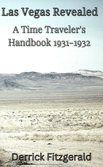 Las Vegas Revealed: A Time Traveler's Handbook 1931-1932 - Retrorsum, #0