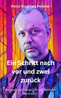 Ein Schritt nach vor und zwei zurück - Mit Spaß und Taktgefühl zum besseren Menschen ?