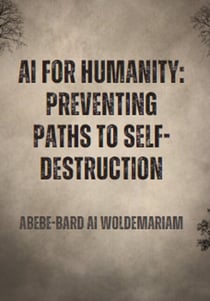 AI for Humanity:  Preventing Paths to Self-Destruction - 1A, #1