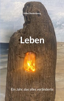 Leben - Ein Jahr, das alles veränderte